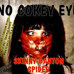 Spider & Skinny Banton - No Cokey Eye Youngstarz