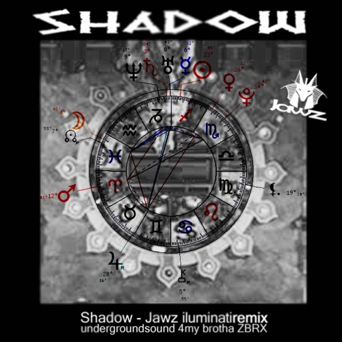 Shadow - undergroundsound 4ma brotha - ZBRX - Jawz iluminatiremix