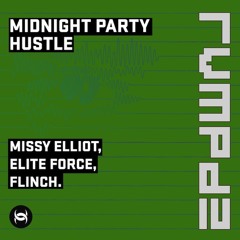 [RVMPD] Elite Force, Flinch, Missy Elliot - Midnight Party Hustle