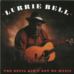 Lurrie Bell - 02 - Its A Blessing