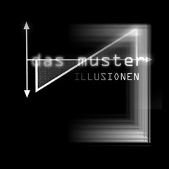 DAS MUSTER - ILLUSIONEN (OUTTAKES FROM THE DIGITAL DOWNLOAD ALBUM)