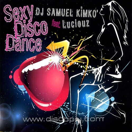 DJ SAMUEL KIMKO feat. LUCIOUZ - Sexy Disco Dance (Bootleg Porno La La Mix)