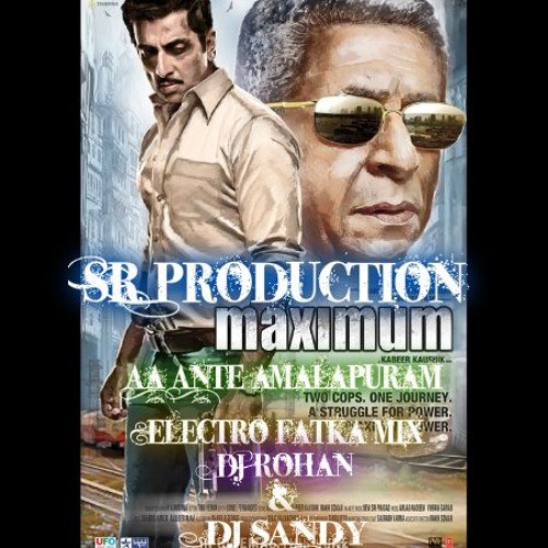 Aa Ante Amalapuram - (Maximum) - {Electro Fakta Mix} - Dj Rohan & Dj Sandy [SR Production] Promo