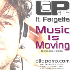 La Parra ft. Fargetta  - Music is Moving (extended version)