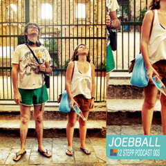 Joe BBall - 12 Stepp Music Podcast 003