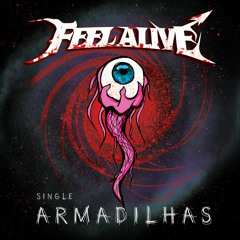 Feel Alive - Armadilhas