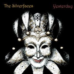The Silverfaces-Yesterday
