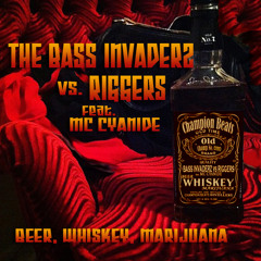 The Bass Invaderz vs Riggers w/ Mc Cyanide (CHEEKY D REMIX)