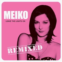 Meiko-Lights On (Power Strangers Remix)