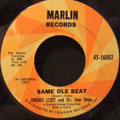 Same ole Beat - Freddy Scott and The Four Steps (196?)