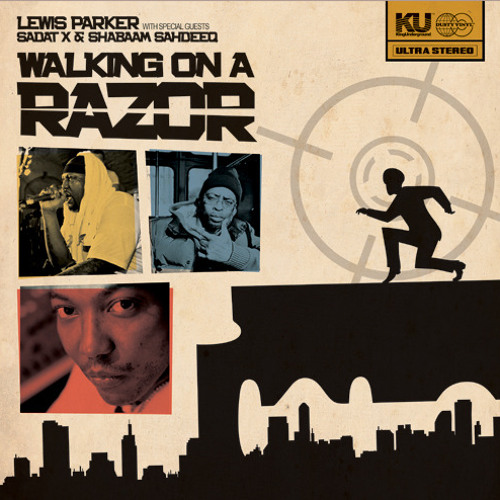 Lewis Parker - Walking On A RAZOR pt2 feat Sadat X & Shabaam sahdeeq (sliced bass remix)