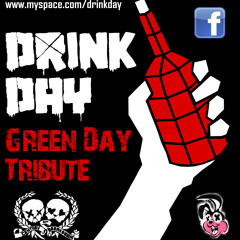 Drink Day - Boulevard of broken dreams (Green Day cover)