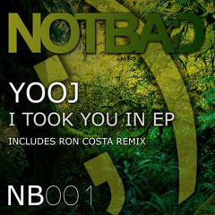 I Took You In- Yooj (Original Mix) NB-001