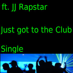 Just Got to the Club (Jon Terlizzese ft JJ Rapstar and Shelby Rappa)