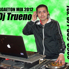 Reggaeton Mix 2012 by Dj Trueno