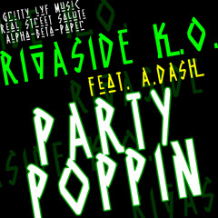 "PARTY POPPIN" NEW CLUB MIX  RIVASIDE KO FEAT A-DASAH