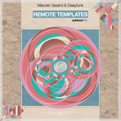 Marcelo Vasami & Deepfunk - Remote Templates (Dactilar Remix)