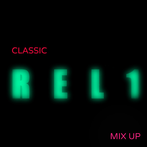 my REL1 classic mix up !!
