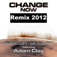 Joseph Sinatra ft. Adam Clay - Change Now (Serdar Ayyildiz Remix)