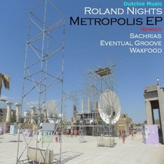 Roland Nights - Metropolis (Eventual Groove Deep Dub Mix) / DUTCHIE MUSIC