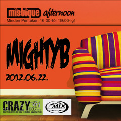 MightyB on Crazy FM 2012.06.22. Mistique Afternoon