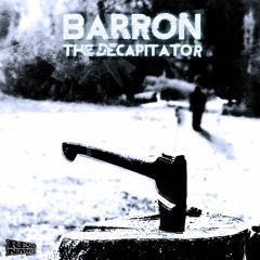 Barron - The Decapitator (Resonance Audio)