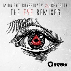 Midnight Conspiracy & Cenob1te - The Eye (Invader! Remix) OUT NOW ON ULTRA RECORDS!