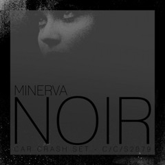 Minerva - Step Forward (Out now on Car Crash Set)