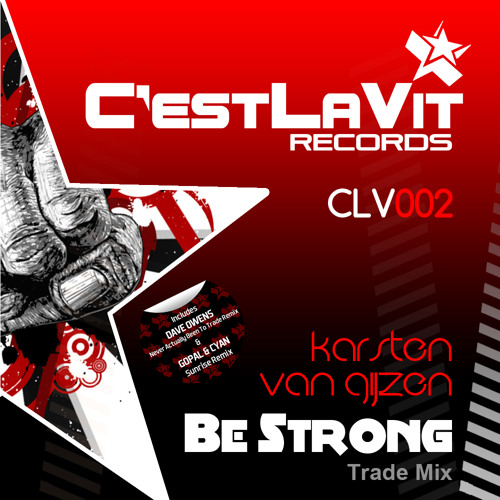 Karsten van Gijzen - Be Strong (Original Trade Mix) CLV002