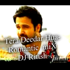Tera Deedar Hua (RomaNtic miX)~Dj Rtish~