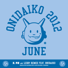 Lego!! REMIX feat. ONIDAIKO