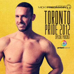 MICKY FRIEDMANN - PRISM - TORONTO PRIDE  2012.