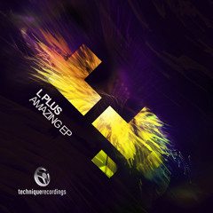 1 - L PLUS - Amazing ( Technique Recordings)