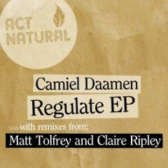 Camiel Daamen Feat Mairead - Regulate Originalmix [Act Natural]