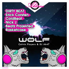 Wolf Remixes - Dirty Beat, Erick Corsten, ColdBeat, Nick J, Beatz Projekted, Basketcase [Out Now]
