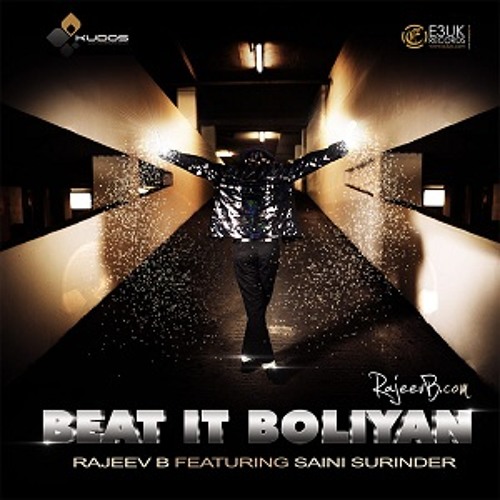 Rajeev B Ft. Saini Surinder - Beat It Boliyan