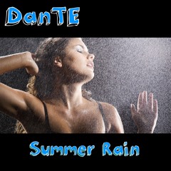 DanTE feat. ZDW , The 49ers and Thurro - Summer Rain (DanTEs House Remix).