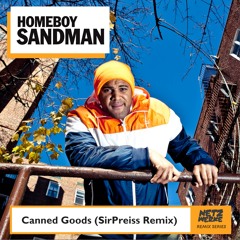 Homeboy Sandman - Canned Goods (SirPreiss Remix)