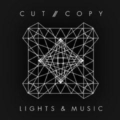 Cut Copy - Lights And Music (Fastback Remix)