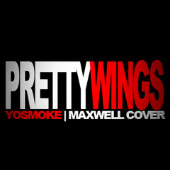 Yo Smoke - Pretty Wings (Maxwell Cover)