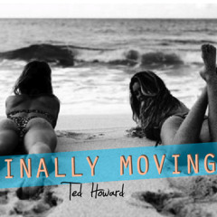 Finally Moving