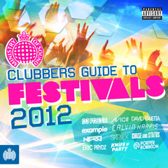 Clubbers Guide To Festivals 2012 Minimix (Ministry of Sound UK) OUT NOW!