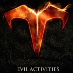 EVIL ACTIVITIES - NOBODY SAID IT WAS EASY