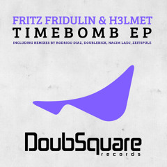 Fritz Fridulin,H3lmet - Timebomb (Zeitspule Remix) CUT - DoubSquare Records