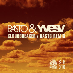 Basto & Yves V - CloudBreaker ( Basto Remix )