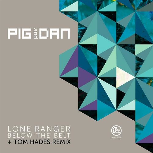 Pig & Dan - Below The Belt (Tom Hades Remix) [Soma Records]