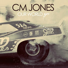 CM Jones - Our World