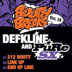 Defkline & PuRe SX - End Of Line (Booty Breaks Vol. 19) Out On Juno & Beatport 23rd July