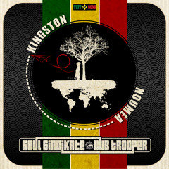 Good Life Feat Matthew McAnuff - KINGSTON by Soul Sindikate & Dub Trooper