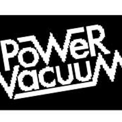 02 - Power Vacuum